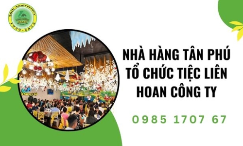 Nhà Hàng Tân Phú Tổ Chức Tiệc Liên Hoan Công Ty